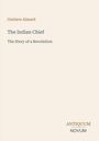 Gustave Aimard, "The Indian Chief", "The Story of a Revolution". Unten rechts: ANTIQUUM NOVUM. Heller Hintergrund.
