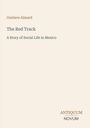 "Gustave Aimard. The Red Track. A Story of Social Life in Mexico. ANTIQUUM NOVUM." Schlichtes Design, klarer Text.