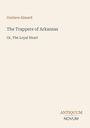 Gustave Aimard, "The Trappers of Arkansas: Or, The Loyal Heart." Unten rechts: ANTIQUUM NOVUM. Beigefarbener Hintergrund.