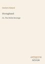 „Stronghand: Or, The Noble Revenge“ von Gustave Aimard. Unten rechts steht „ANTIQUM NOVUM“. Beigefarbener Hintergrund.