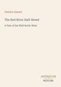 "Gustave Aimard, The Red River Half-Breed, A Tale of the Wild North-West. ANTIKUM NOVUM Logo unten rechts."