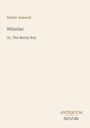 Es steht: "Walter Aimwell. Whistler Or, The Manly Boy. ANTIQUUM NOVUM." In minimalistischer Gestaltung.