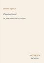 "Horatio Alger Jr. Chester Rand, Or, The New Path to Fortune" steht zentriert. Unten rechts: "ANTIQUEUM NOVUM". Cream-farbener Hintergrund.