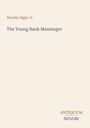 „Horatio Alger Jr. The Young Bank Messenger“ steht in der Mitte. Unten rechts: „ANTIQUM NOVUM“ in zwei Farben.