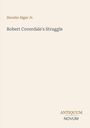 Text: "Horatio Alger Jr., Robert Coverdale's Struggle, ANTIQUUM NOVUM". Hintergrund in schlichtem Beige.