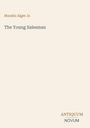 Oben links: "Horatio Alger Jr." Darunter: "The Young Salesman". Unten rechts: Logo "ANTIQUM NOVUM". Beige Hintergrundfarbe.
