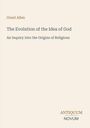 Titel: "The Evolution of the Idea of God". Autor: Grant Allen. Herausgeber-Logo: ANTIQUUM NOVUM. Hintergrund: Beige.