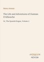 Text: Mateo Alemán, The Life and Adventures of Guzman D'Alfarache, Or, The Spanish Rogue, Volume 2, ANTIQUUM NOVUM. Beige Hintergrund.