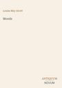 Text: "Louisa May Alcott, Moods, ANTIQUUM NOVUM". Beige Hintergrund.