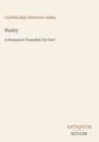 "Cynthia May Westover Alden, Bushy: A Romance Founded On Fact", unten rechts das Logo "ANTIQUM NOVUM". Heller Hintergrund.