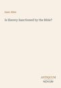 Isaac Allen, "Is Slavery Sanctioned by the Bible?" Text auf beigefarbenem Hintergrund, Verlagsname unten rechts.