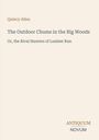 Titel: "The Outdoor Chums in the Big Woods" von Quincy Allen. Logo: ANTIQUUM NOVUM. Heller Hintergrund.