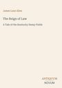 Der Text lautet: "James Lane Allen", "The Reign of Law: A Tale of the Kentucky Hemp Fields". Unten rechts: "ANTIQUM NOVUM".