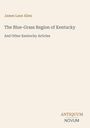 Cover mit Texten: "James Lane Allen", "The Blue-Grass Region of Kentucky", "And Other Kentucky Articles", "ANTIQUUM NOVUM".