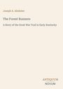 "Joseph A. Altsheler, The Forest Runners: A Story of the Great War Trail in Early Kentucky." Unten rechts: ANTIQUUM NOVUM.