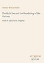 Text: Thomas William Allies, Titel: The Holy See and the Wandering of the Nations, Untertitel: From St. Leo I to St. Gregory I.