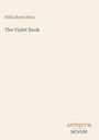"Willis Boyd Allen The Violet Book" in klarer Schrift, "ANTIQUM NOVUM" unten rechts; schlichtes Design.