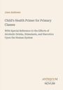 Titel: "Child's Health Primer for Primary Classes". Autor: Jane Andrews. Beige Hintergrund, unteres Logo: ANTIQUUM NOVUM.