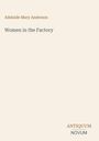 "Adelaide Mary Anderson, Women in the Factory, ANTIQUUM NOVUM" auf schlichtem, hellem Hintergrund.