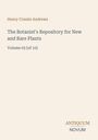Der Text beschreibt "The Botanist's Repository for New and Rare Plants, Volume 05 [of 10]" von Henry Cranke Andrews. Unten steht "ANTIQUM NOVUM". Der Hintergrund ist beige.