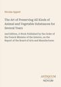 Titel: "The Art of Preserving All Kinds of Animal and Vegetable Substances for Several Years". Autorenname: Nicolas Appert.