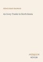 Cover mit Texten: "Alfred Arkell-Hardwick", "An Ivory Trader in North Kenia" und "ANTIQUM NOVUM". Beige Hintergrund.