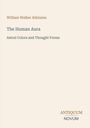 Titel: The Human Aura, Astral Colors and Thought Forms. Autor: William Walker Atkinson. Unten: ANTIQUUM NOVUM.