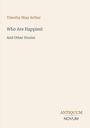 Timothy Shay Arthur, "Who Are Happiest And Other Stories". Unten rechts: Verlag "Antiquum Novum". Dezentes, minimalistisches Design.