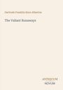 „Gertrude Franklin Horn Atherton“, „The Valiant Runaways“. Unten steht „ANTIQUM NOVUM“. Schlichtes, elegantes Design.