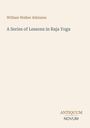 William Walker Atkinson, A Series of Lessons in Raja Yoga, ANTIQUUM NOVUM, minimalistisches Buchcover in hellem Beige.