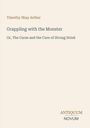 Timothy Shay Arthur, "Grappling with the Monster", verlagert von ANTIQUUM NOVUM. Beige Hintergrund.