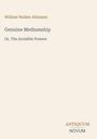 Titel: "Genuine Mediumship Or, The Invisible Powers" von William Walker Atkinson. Unten das Logo: ANTIQUUM NOVUM.