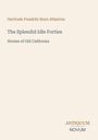 Buchtitel: "The Splendid Idle Forties: Stories of Old California" von Gertrude Franklin Horn Atherton. Unten steht "ANTIQUM NOVUM". Beigefarbener Hintergrund.