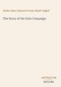 Buchtitel mit Autoren "Waller Ashe, Edmund Verney Wyatt-Edgell", "The Story of the Zulu Campaign". Unten "ANTIQUUM NOVUM".