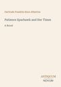 Der Titel "Patience Sparhawk and Her Times" steht über "A Novel", mit dem Autor "Gertrude Franklin Horn Atherton". Unten ist das Verlagslogo "ANTIQUM NOVUM".
