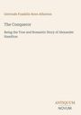 Text: "Gertrude Franklin Horn Atherton, The Conqueror, Being the True and Romantic Story of Alexander Hamilton, ANTIQUUM NOVUM."