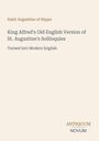 Saint Augustine of Hippo: King Alfred's Old English Version of St. Augustine's Soliloquies, Buch