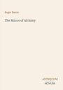 Roger Bacon: The Mirror of Alchimy, Buch