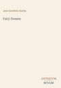 Jane Goodwin Austin: Fairy Dreams, Buch