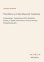 Thomas Atwood: The History of the Island of Dominica, Buch