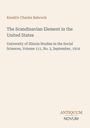 Kendric Charles Babcock: The Scandinavian Element in the United States, Buch