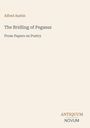 Alfred Austin: The Bridling of Pegasus, Buch