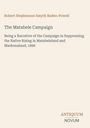 Robert Stephenson Smyth Baden-Powell: The Matabele Campaign, Buch