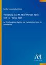 Verordnung (EG) Nr. 168/2007 des Rates zur Errichtung einer Agentur der Europäischen Union für Grundrechte, blaues Layout.