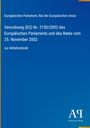 Regelung Nr. 2150/2002 zur Abfallstatistik. Europäisches Parlament, 25. Nov. 2002. Blaues Cover, Antiphon Verlag-Logo.