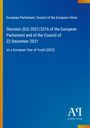 Text: Entscheidung (EU) 2021/2316 des Europäischen Parlaments. Blaues Design mit gelbem Rand, Logo "AP Antiphon Verlag".