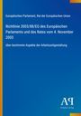 Europäisches Parlament, Rat der EU; Richtlinie 2003/88/EG, 4. November 2003; Antiphon Verlag unten. Blaues Cover.