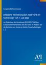 Text: "Europäische Kommission, Delegierte Verordnung (EU) 2023/1676 vom 7. Juli 2023, Antiphon Verlag." Blaues Cover.