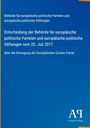 Behörde für europäische politische Parteien... Entscheidung vom 20. Juli 2017 über die Eintragung der Europäischen Grünen Partei. Blaues Cover.