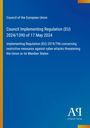 Council of the European Union: Council Implementing Regulation (EU) 2024/1390 of 17 May 2024, Buch